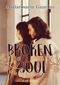 Book Cover: Broken Soul di Mariarosaria Guarino - SEGNALAZIONE