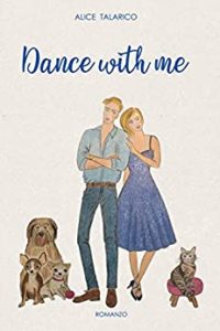 Book Cover: Dance with me di Alice Talarico - COVER REVEAL