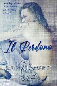 Book Cover: Il perdono di Ruth Clampett - SEGNALAZIONE