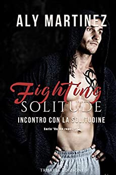 Book Cover: Fighting Shadow. Incontro con la solitudine "On the ropes serie #3" di Aly Martinez - SEGNALAZIONE
