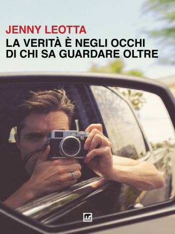 Book Cover: La verità è negli occhi di chi sa guardare oltre di Jenny Leotta - SEGNALAZIONE