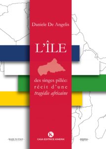 Book Cover: L'ile des singes pillée: récit d'une tragédie africaine di Daniele De Angelis - SEGNALAZIONE