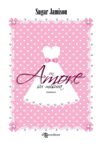 Book Cover: Un amore su misura di Sugar Jamison - RECENSIONE