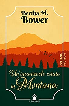 Book Cover: Un'incantevole estate in Montana di  Bertha M. Bower  - Blog Tour