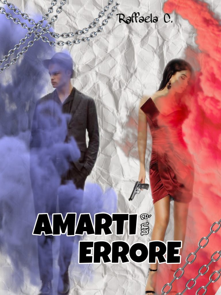 Book Cover: Amarti è un errore di Raffaella C. - SEGNALAZIONE