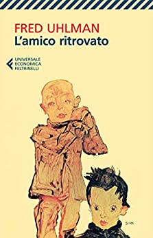 Book Cover: L'amico ritrovato di Fred Uhlman - RECENSIONE