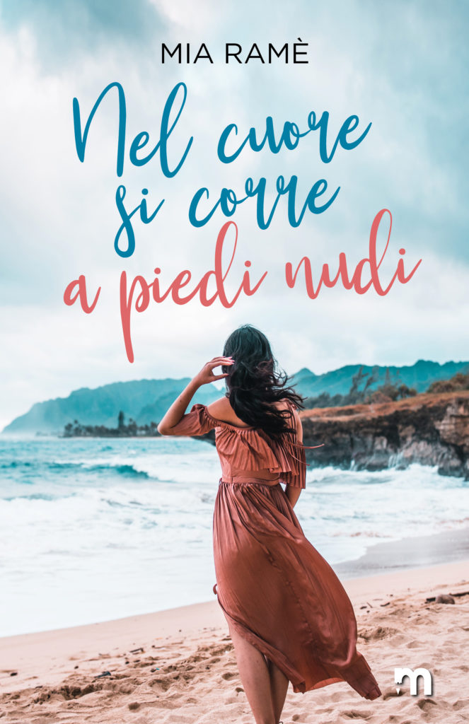 Book Cover: Nel cuore si corre a piedi nudi di Mia Ramè - SEGNALAZIONE