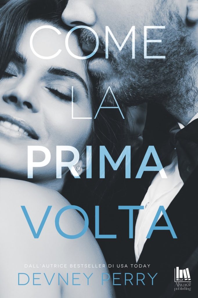 Book Cover: Come la prima volta di Devney Perry - SEGNALAZIONE