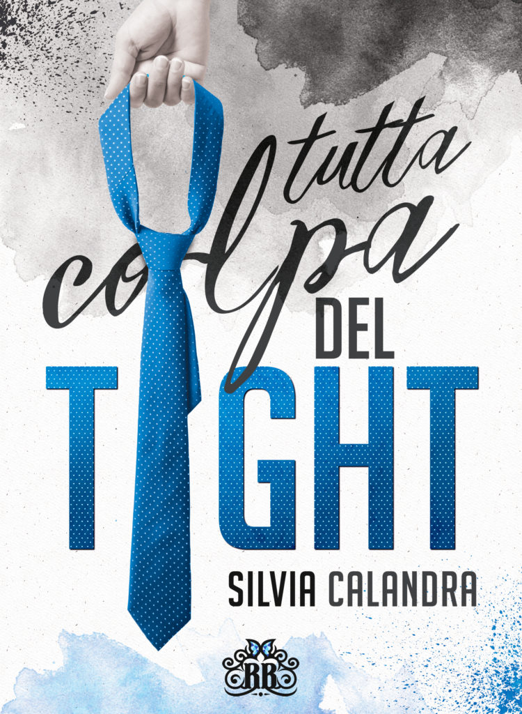 Book Cover: Tutta colpa del tight di Silvia Calandra - COVER REVEAL