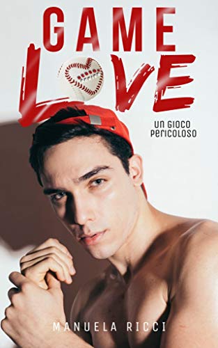 Book Cover: Game Love: Un gioco pericoloso di Manuela Ricci - SEGNALAZIONE