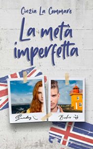 Book Cover: La metà imperfetta di Cinzia La Commare - SEGNALAZIONE