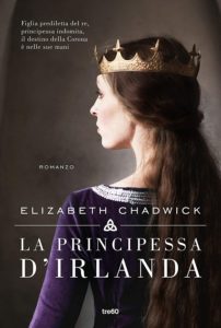 Book Cover: La principessa d'Irlanda di Elizabeth Chadwick - SEGNALAZIONE