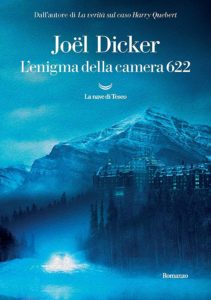 Book Cover: L’enigma della camera 622 di Joël Dicker - SEGNALAZIONE