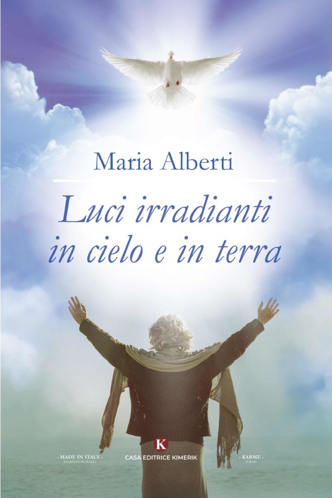 Book Cover: Luci irradianti in cielo e in terra di Maria Alberti - SEGNALAZIONE
