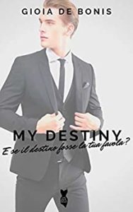 Book Cover: My destiny di Gioia De Bonis - SEGNALAZIONE