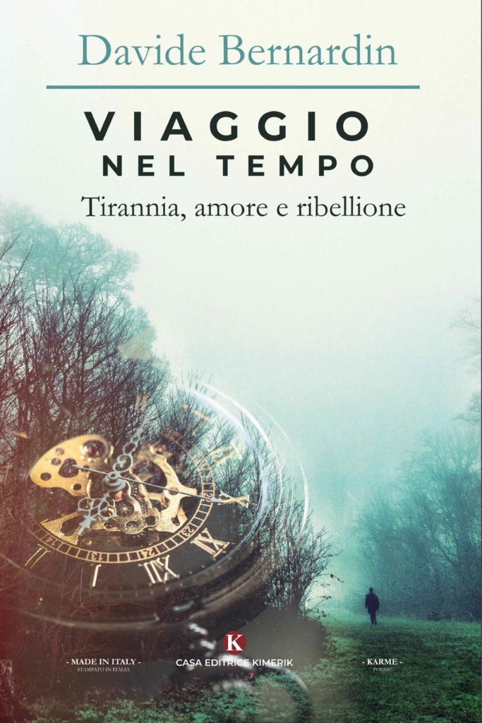 Book Cover: Viaggio nel tempo - Tirannia, amore e ribellione di Davide Bernadin - SEGNALAZIONE