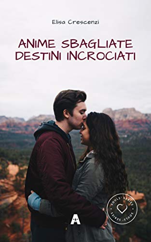 Book Cover: Anime sbagliate, destini incrociati di Elisa Crescenzi - RECENSIONE