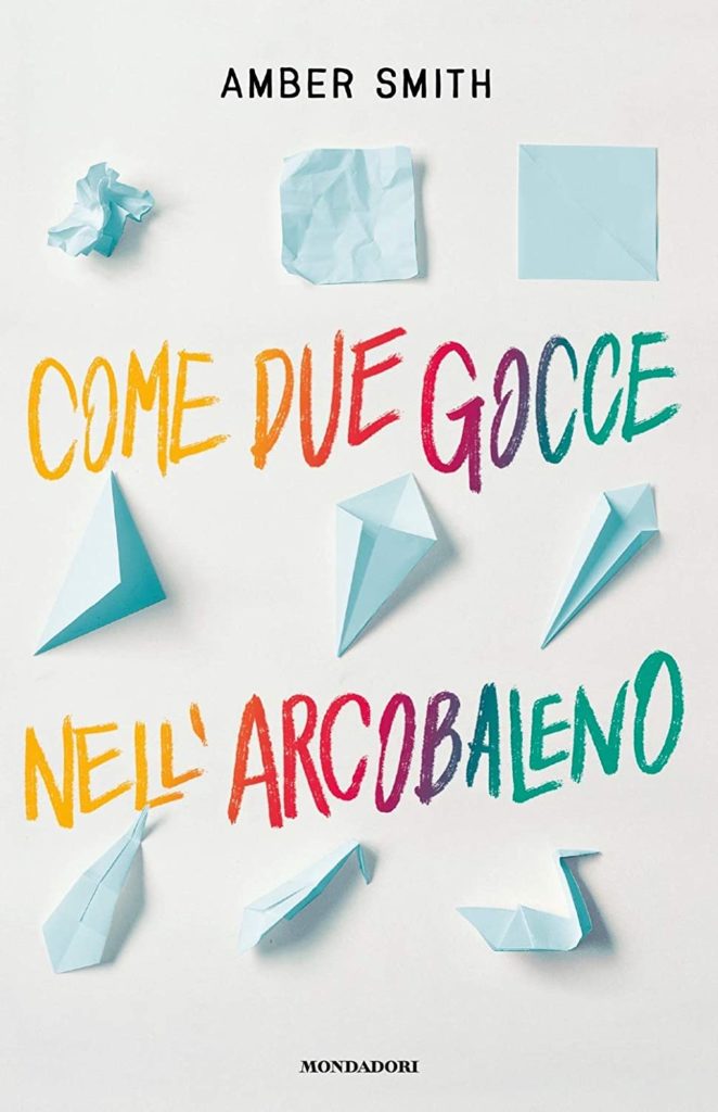 Book Cover: Come due gocce nell'arcobaleno di Amber Smith - SEGNALAZIONE