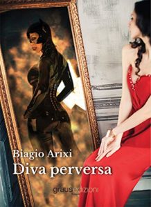 Book Cover: Diva Perversa di Biagio Arixi - SEGNALAZIONE