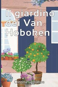 Book Cover: Il giardino di Val Hoboken di Cristina Tagliabue - SEGNALAZIONE