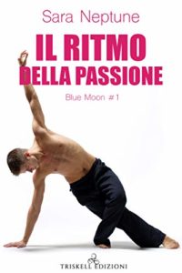 Book Cover: Il ritmo della passione di Sara Neptune - SEGNALAZIONE