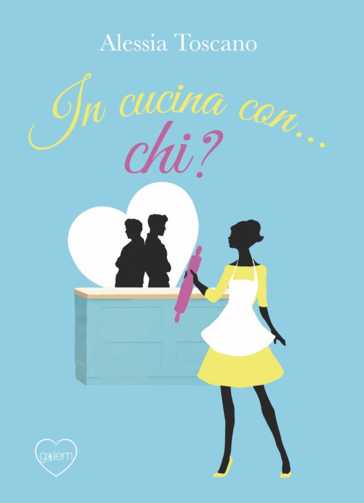 Book Cover: In cucina con chi? di Alessia Toscano - SEGNALAZIONE