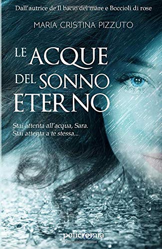 Book Cover: Le acque del sonno eterno di Maria Cristina Pizzuto - RECENSIONE