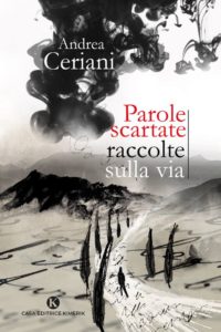 Book Cover: Parole scartate raccolte sulla via di Andrea Ceriani - SEGNALAZIONE