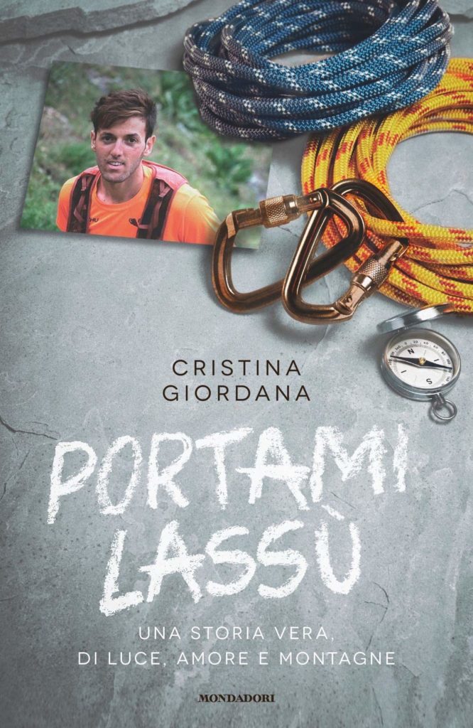 Book Cover: Portami lassù. Una storia vera, di luce, amore e montagne di Cristina Giordana - SEGNALAZIONE