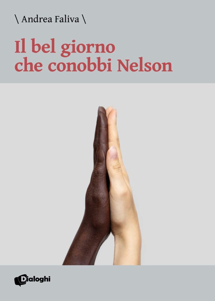 Book Cover: Il bel giorno che conobbi Nelson di Andrea Faliva - SEGNALAZIONE