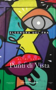 Book Cover: Altri sacri punti di vista di Eleonora Del Fra - SEGNALAZIONE