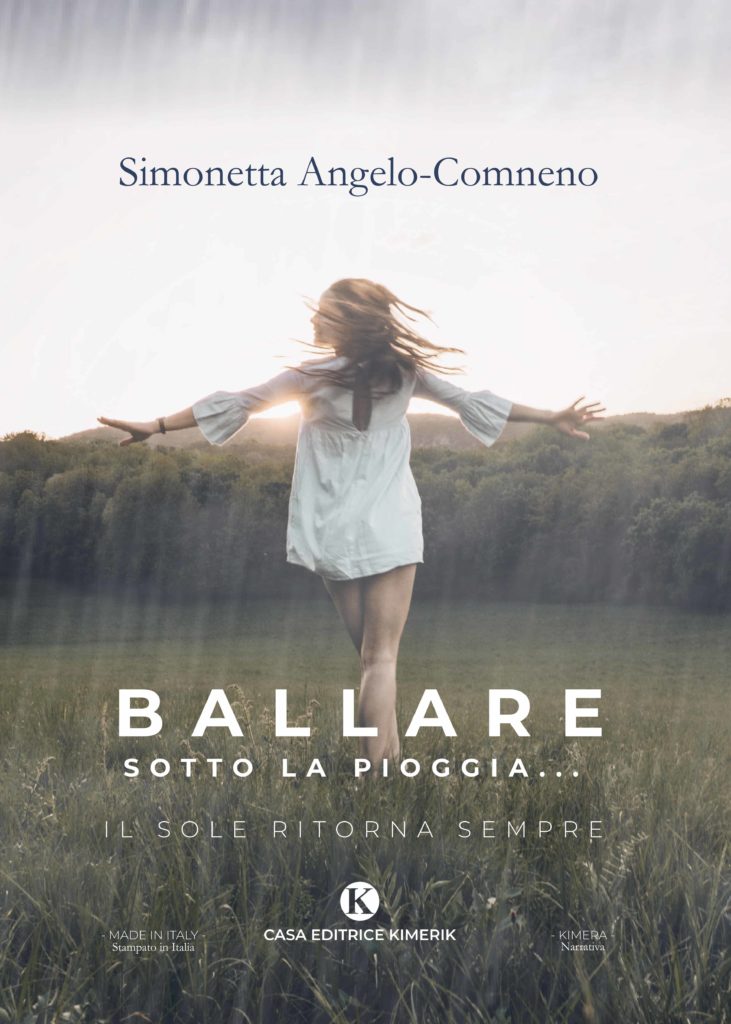 Book Cover: Ballare sotto la pioggia... - Il sole ritorna sempre di Simonetta Angelo-Comneno - SEGNALAZIONE