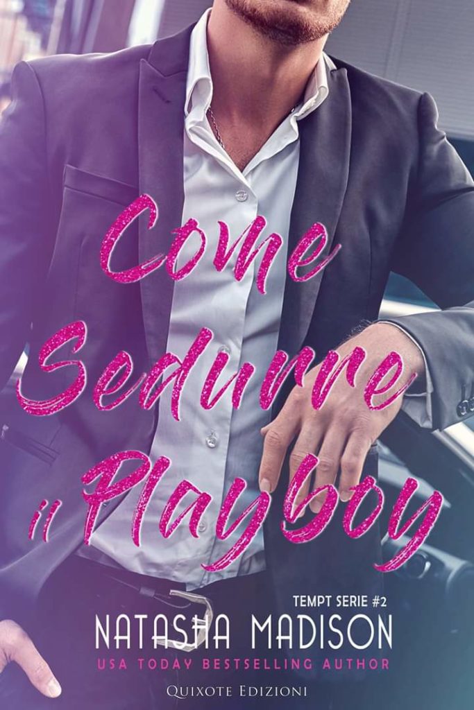 Book Cover: Come sedurre il playboy di Natasha Madison - SEGNALAZIONE