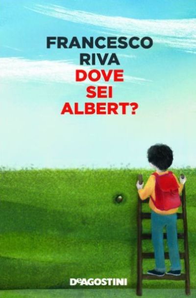 Book Cover: Dove sei Albert di Francesco Riva - SEGNALAZIONE