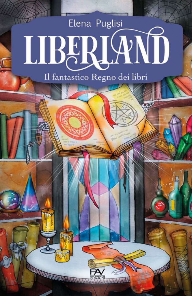 Book Cover: Liberland. Il fantastico Regno dei libri di Elena Puglisi - SEGNALAZIONE