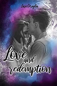 Book Cover: Love and Redemption di Lara Coraglia - RECENSIONE