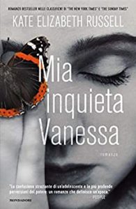 Book Cover: Mia inquieta Vanessa di Kate Elizabeth Russell - SEGNALAZIONE