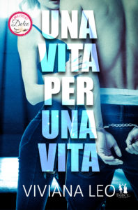 Book Cover: Una vita per una vita di Viviana Leo - COVER REVEAL