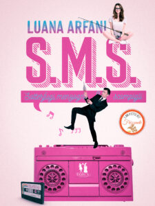 Book Cover: S.M.S. - Sotterfugi, menzogne e scompigli di Luana Arfani - RELEASE BLITZ