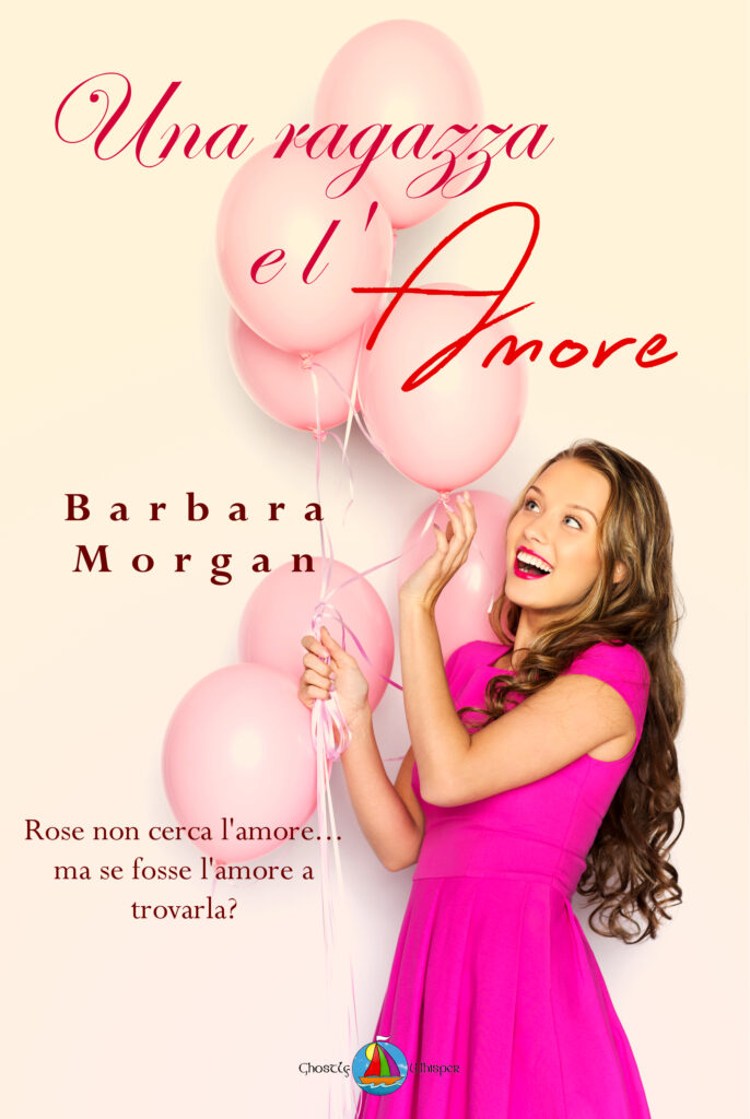 Book Cover: Una ragazza e l'amore di Barbara Morgan - SEGNALAZIONE