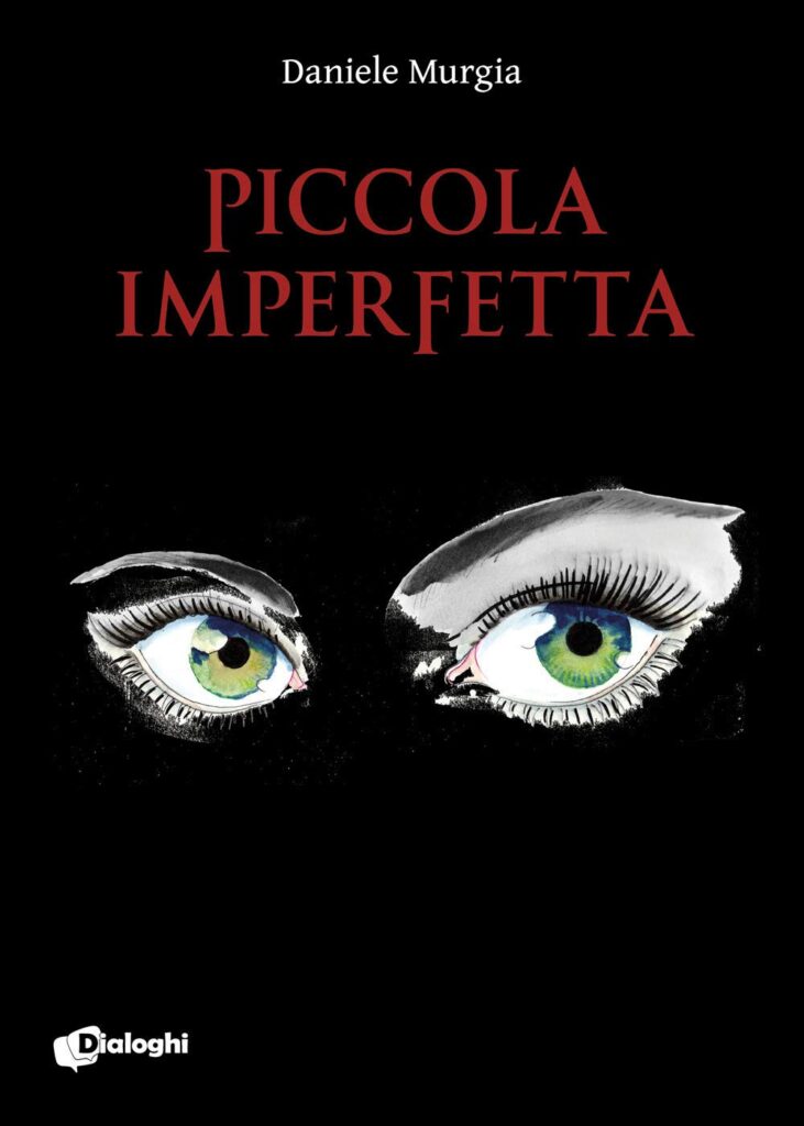 Book Cover: Piccola imperfetta di Daniele Murgia - RECENSIONE
