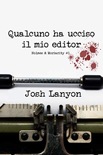 Book Cover: Qualcuno ha ucciso il mio editor di Josh Lanyon - SEGNALAZIONE