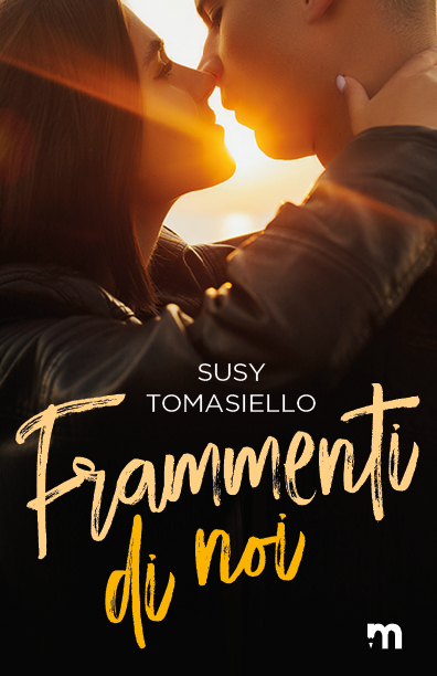 Book Cover: Frammenti di noi di Susy Tomasiello - SEGNALAZIONE