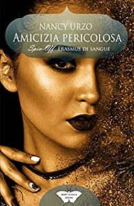 Book Cover: Amicizia pericolosa di Nancy Urzo - RECENSIONE