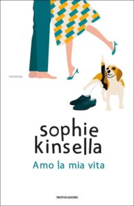 Book Cover: Amo la mia vita di Sophie Kinsella - SEGNALAZIONE