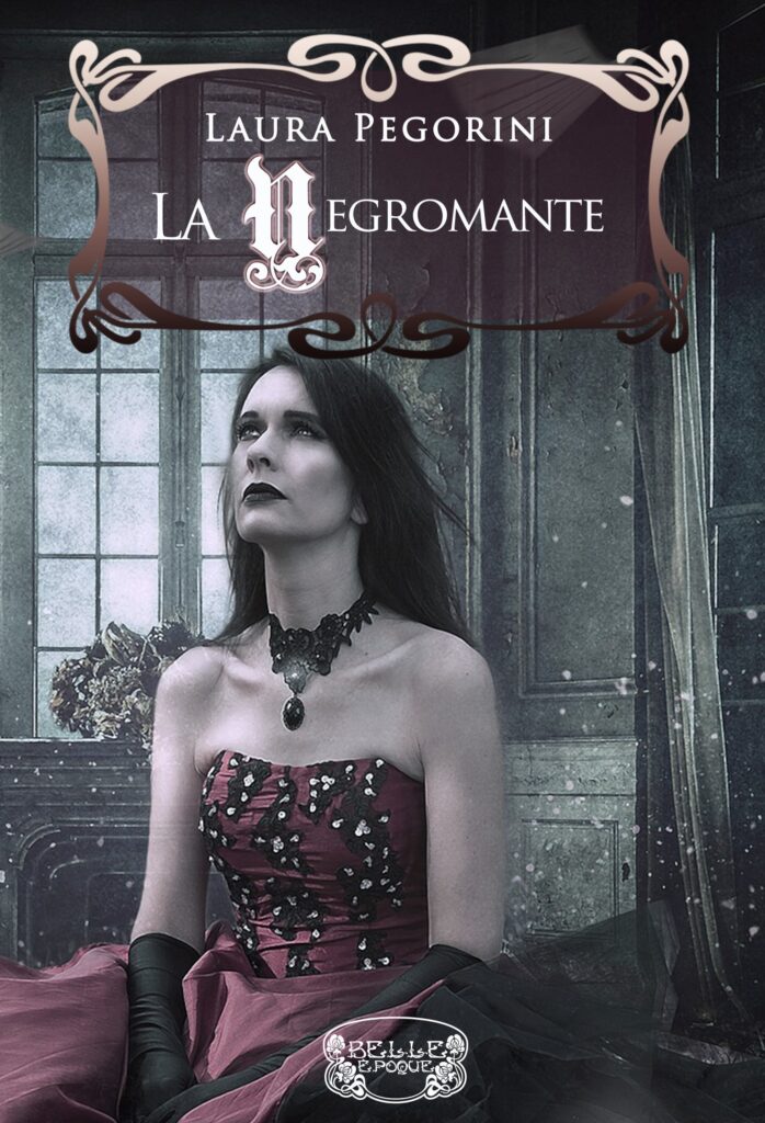 Book Cover: La negromante di Laura Pegorini - SEGNALAZIONE