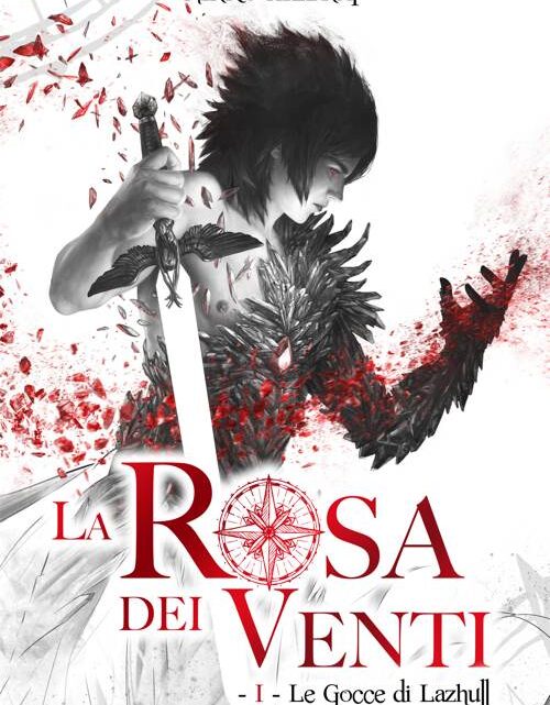 La Rosa dei Venti. Le gocce di Lazhull di Mirko Hilbrat – RECENSIONE