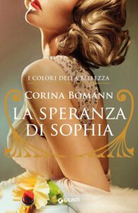 Book Cover: La speranza di Sophia. I colori della bellezza di Corina Bomann - SEGNALAZIONE