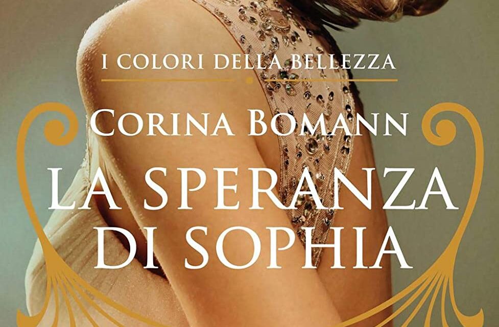 La speranza di Sophia. I colori della bellezza di Corina Bomann – SEGNALAZIONE