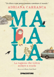 Book Cover: Malala. La ragazza che voleva andare a scuola di Adriana Carranca - SEGNALAZIONE